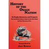History of the Osage Nation: Its People, Resources, and Prospects The Last Reservation to Open in the New State by Philip Dickerson, M.A.