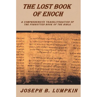Lost Book of Enoch: A Comprehensive Transliteration of the Forgotten Book of the Bible