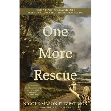 One More Rescue: From a Devastating Accident to Freeing Children from Human Trafficking