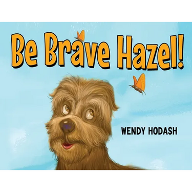 Be Brave Hazel!