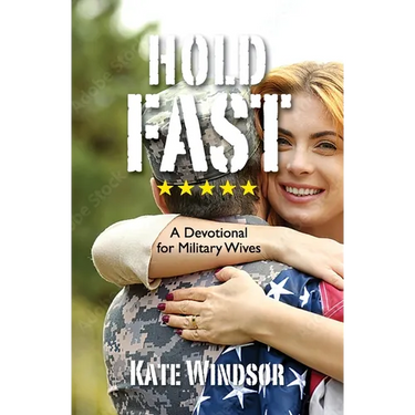 Hold Fast: A Devotional for Military Wives