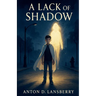 A Lack of Shadow