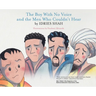 The Boy With No Voice and the Men Who Couldn't Hear