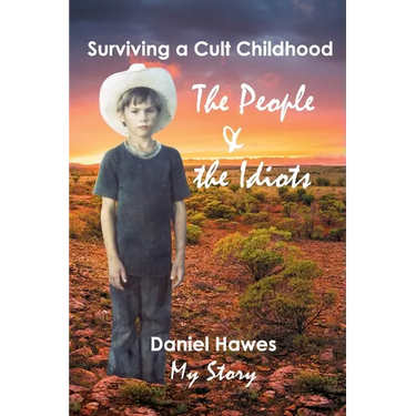 The People & The Idiots: Surviving A Cult Childhood