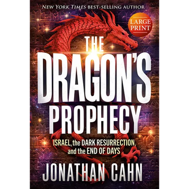 The Dragon's Prophecy - Hardcover Large Print: Israel, the Dark Resurrection, and the End of Days