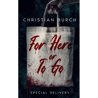 For Here or To Go: A Novel of Horror