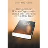 The Creeds of Modern Christianity versus the Teachings of the Holy Bible