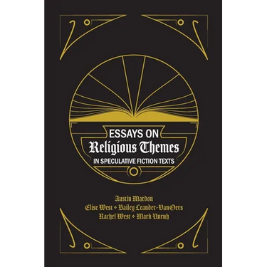 Essays on Religious Themes in Speculative Fiction Texts