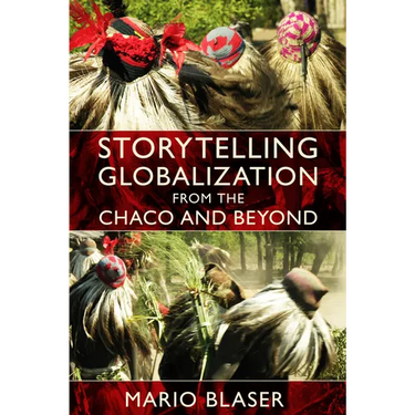 Storytelling Globalization from the Chaco and Beyond