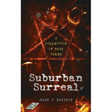 Suburban Surreal: A collection of dark tales