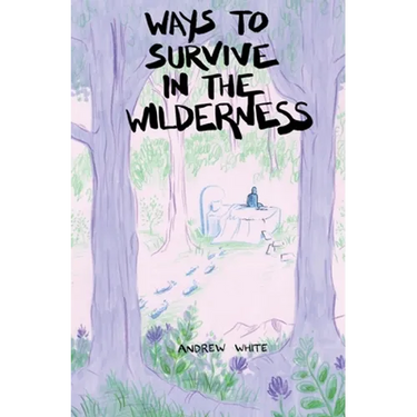 Ways to Survive in the Wilderness