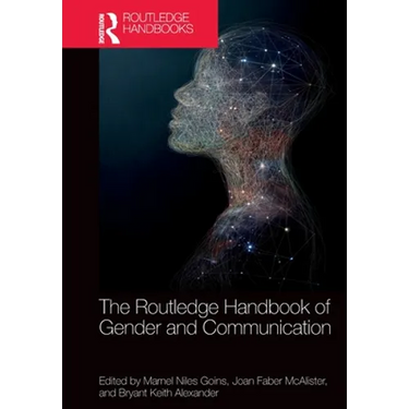 The Routledge Handbook of Gender and Communication