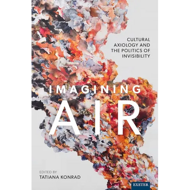 Imagining Air: Cultural Axiology and the Politics of Invisibility