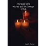 The Dark Wind: Witches and the Concept of Evil