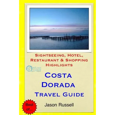 Costa Dorada Travel Guide: Sightseeing, Hotel, Restaurant & Shopping Highlights