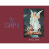 Be Careful