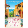 The Italian Village in the Hills