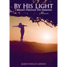 By His Light I Walked through the Darkness: A Memoir