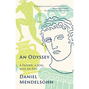 An Odyssey: A Father, a Son, and an Epic