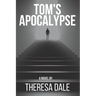 Tom's Apocalypse