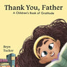 Thank You, Father: A Children's Book of Gratitude