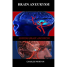 Brain Aneurysm: Surviving Aneurysm