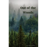 Out of the Woods