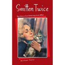Smitten Twice: The Story of an Enduring Love Affair