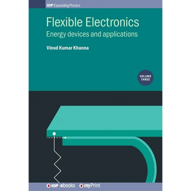 Flexible Electronics, Volume 3: Energy devices and applications