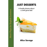 Just Desserts: A foodie drama about a chef gone bad