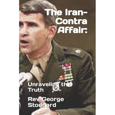 The Iran-Contra Affair: : Unraveling the Truth