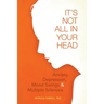 It's Not All in Your Head: Anxiety, Depresson, Mood Swings, and MS