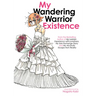 My Wandering Warrior Existence
