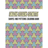 Amazing Geometric Shapes And Patterns Coloring Book: Adult Coloring Book For Relaxation and Stress Relief and stronger by stress