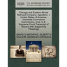 Chicago and Eastern Illinois Railroad Company, Appellant, V. United States of America, Interstate Commerce Commission, et al. U.S. Supreme Court Trans