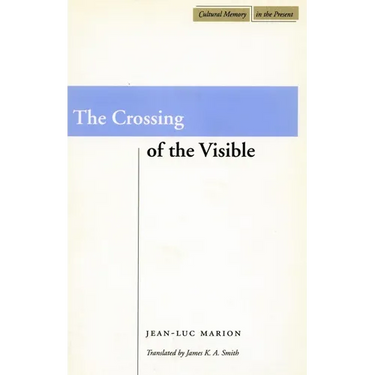The Crossing of the Visible