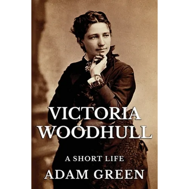 Victoria Woodhull: A Short Life