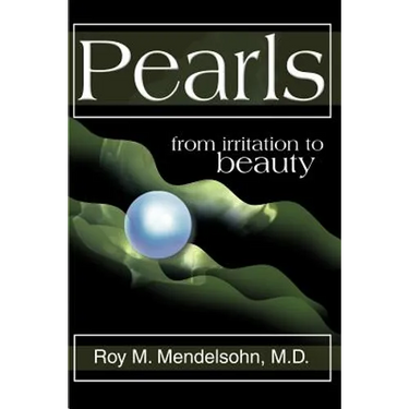 Pearls: (From Irritation to Beauty)