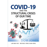 COVID-19 and the Structural Crises of Our Time
