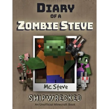 Diary of a Minecraft Zombie Steve: Book 3 - Shipwrecked