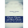 Ghosts, Ghosts, and More Ghosts: Three Ghost Stories