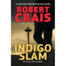 Indigo Slam: An Elvis Cole Novel