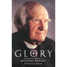Glory: The Spiritual Theology of Michael Ramsey