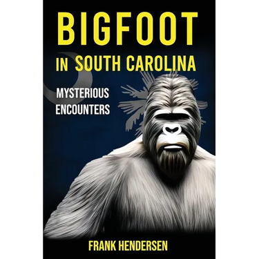 Bigfoot in South Carolina: Mysterious Encounters