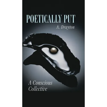 Poetically Put: A Conscious Collective