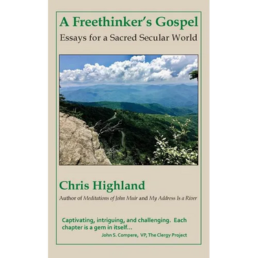 A Freethinker's Gospel: Essays for a Sacred Secular World