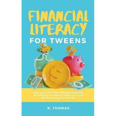 Financial Literacy for Tweens