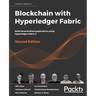 Blockchain with Hyperledger Fabric, Second Edition: Build decentralized applications using Hyperledger Fabric 2
