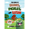 The World of Beans, Pickles, and Sushi