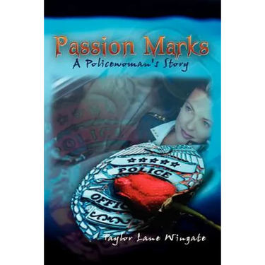 Passion Marks: A Policewoman's Story